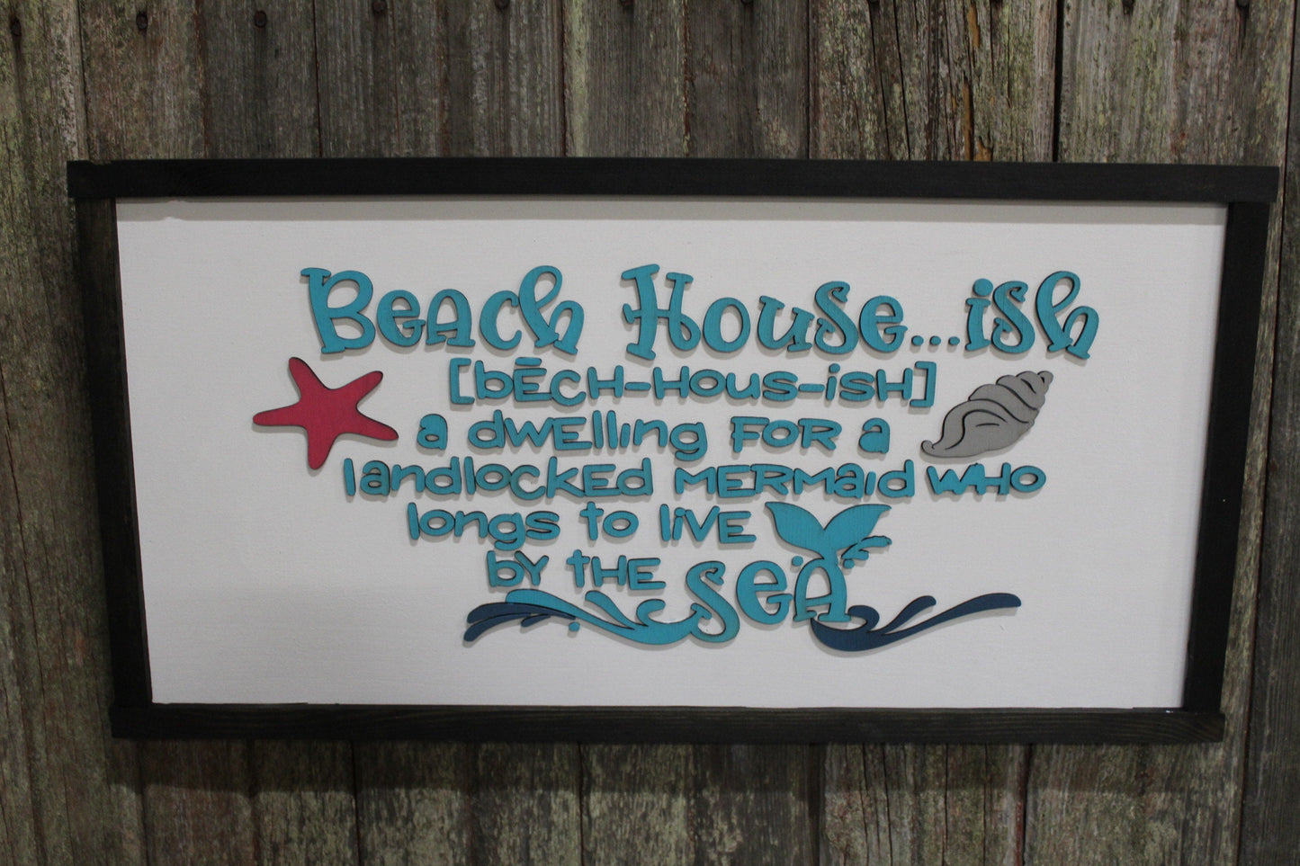 Beach House - Ish Wood Sign Ocean Water Sea Dwelling for a Landlocked Mermaid 3D Raised Text Wall Hanging Decor Rustic Longs for the Sea