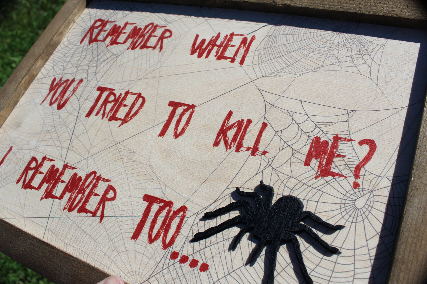 Spider Scary Sign Wood Decor Halloween Fall Remember When You Tried To Kill Me Decoration Joke Wall Décor Wood Print 3D Tarantula Web Funny
