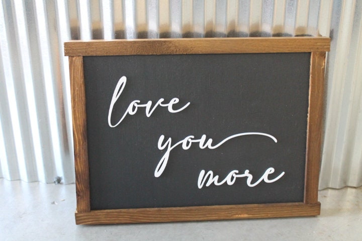 Love you more Handmade Home Decor Giftable Couple Living Room Baby Room Bedroom Decor Sign Wooden Sign Black Brown Raised Layered
