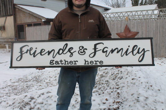 Friends and Family Gather Here, Wood Sign, Extra Large Country Sign ,Large Raised Letter, Over-sized, Wood,Couch Sign, Fireplace Sign