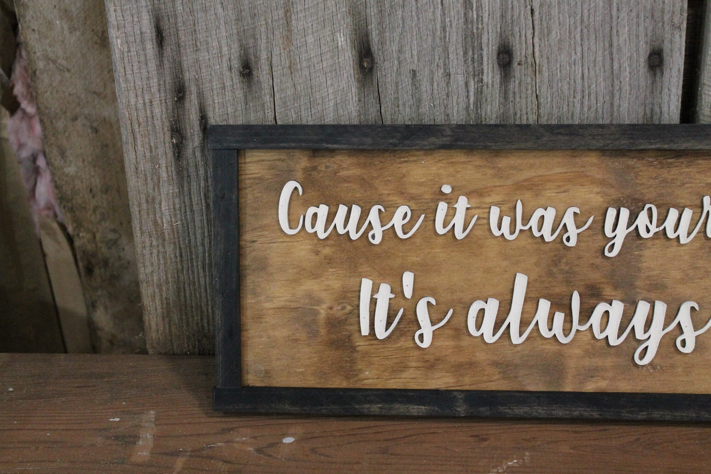 Garth Song Sign Its Your Song Master Bedroom Sign Song Lyrics Brooks 3D Raised Text Extra Large Wood Sign Rustic Country Gift