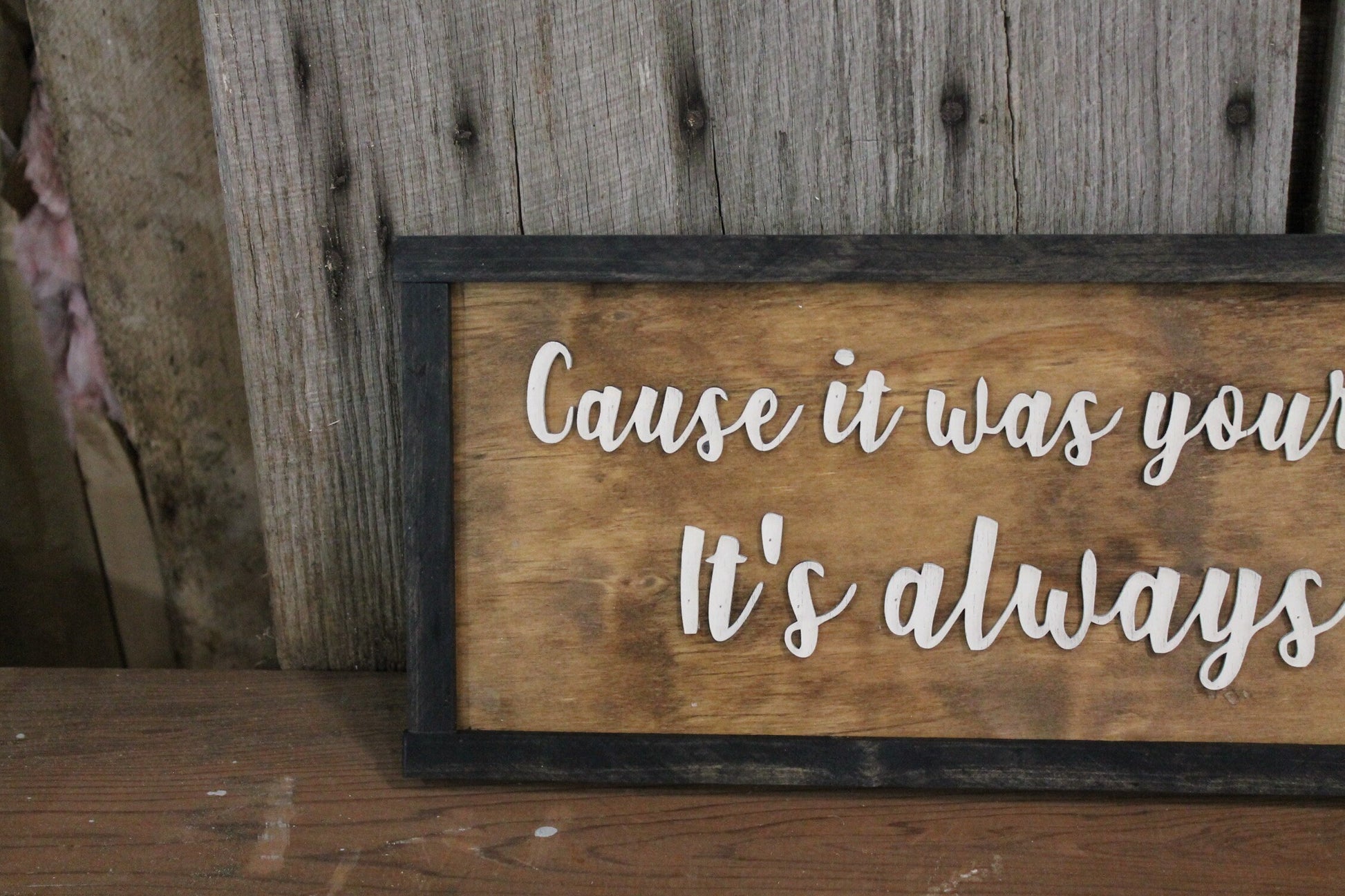 Garth Song Sign Its Your Song Master Bedroom Sign Song Lyrics Brooks 3D Raised Text Extra Large Wood Sign Rustic Country Gift