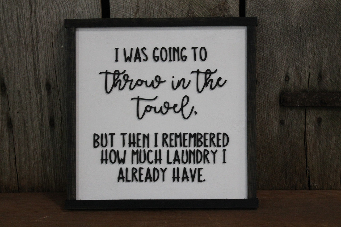 Laundry Room Funny Sign Throw in the Towel Humor Funny Too Much Laundry Cleaning House Work Wood Primitive Wall Decor Raised Text