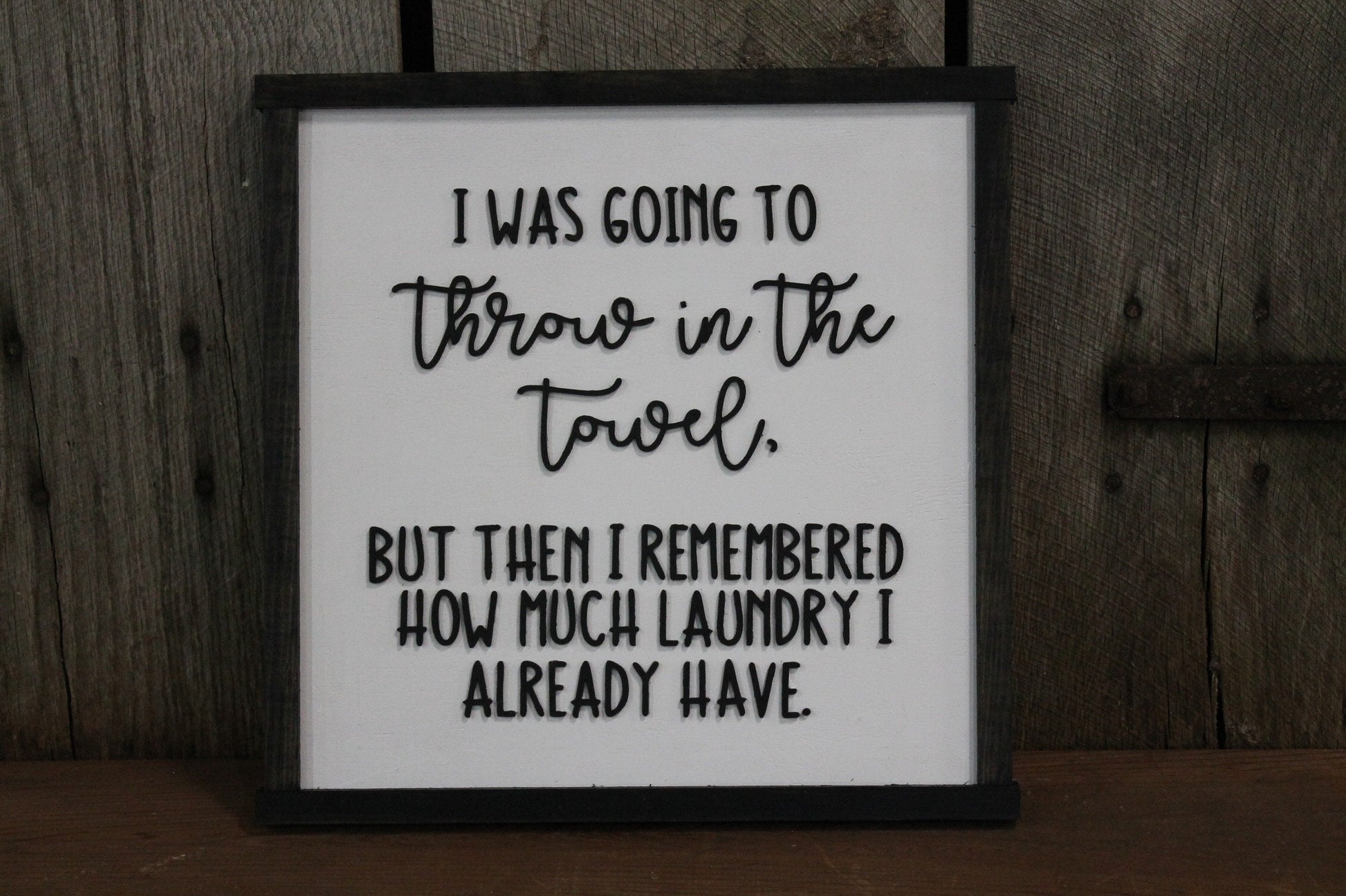 Laundry Room Funny Sign Throw in the Towel Humor Funny Too Much Laundry Cleaning House Work Wood Primitive Wall Decor Raised Text
