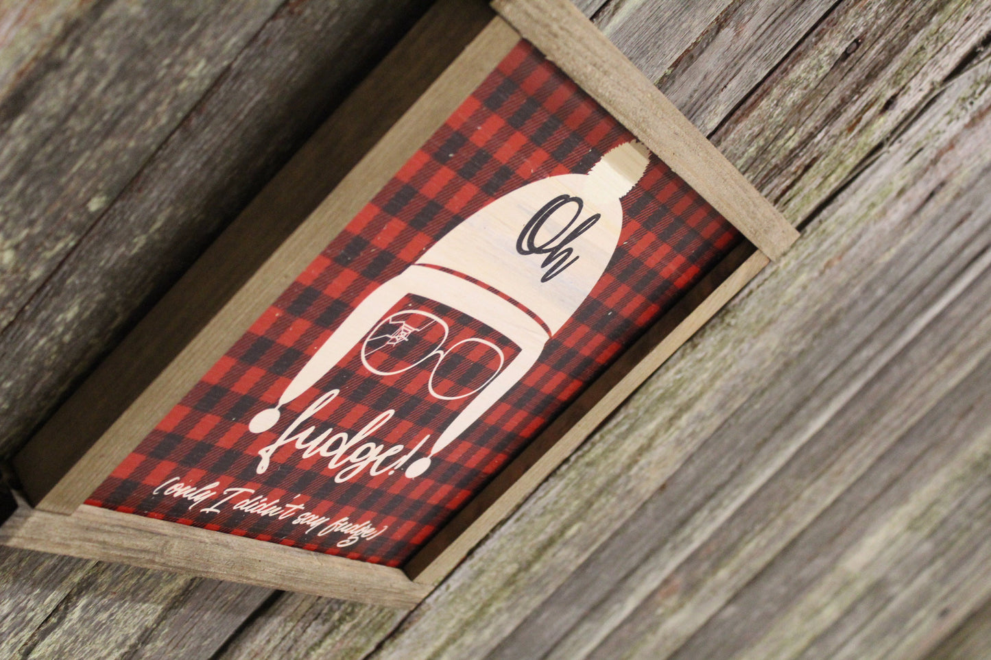 Oh Fudge! Wood Sign Buffalo Plaid Christmas Story I didn't Say Fudge Christmas Decoration Farmhouse Décor Framed Rustic Primitive Printed