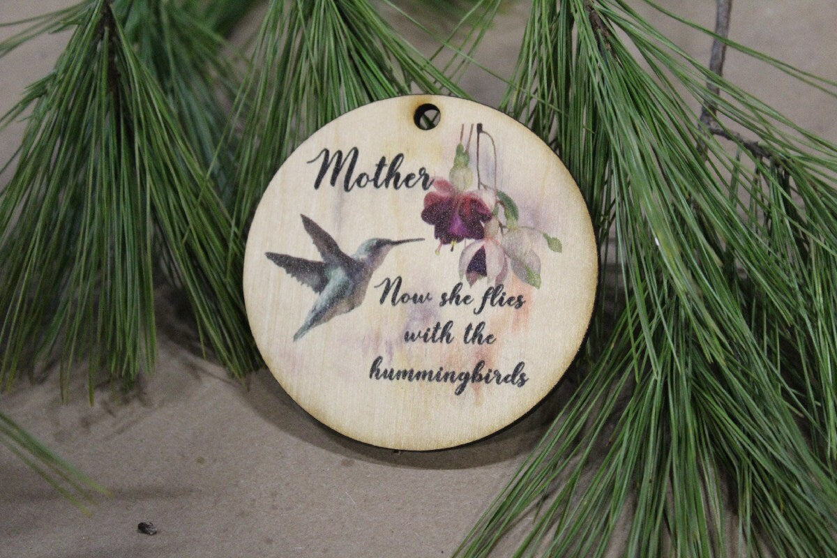 Mother Christmas Ornament Wood Slice Hummingbird Memorial Keepsake In Remembrance Keychain Now She Flies Wood Circle Sign Gift