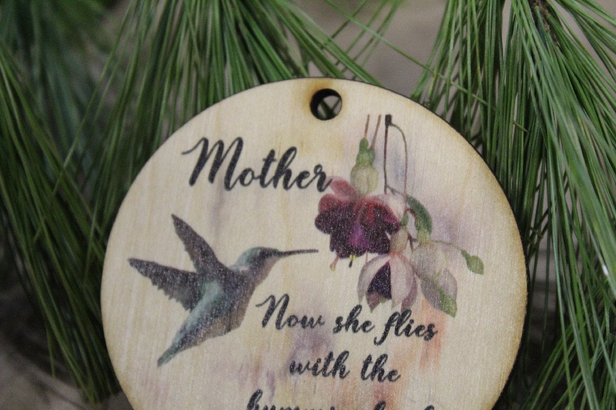 Mother Christmas Ornament Wood Slice Hummingbird Memorial Keepsake In Remembrance Keychain Now She Flies Wood Circle Sign Gift
