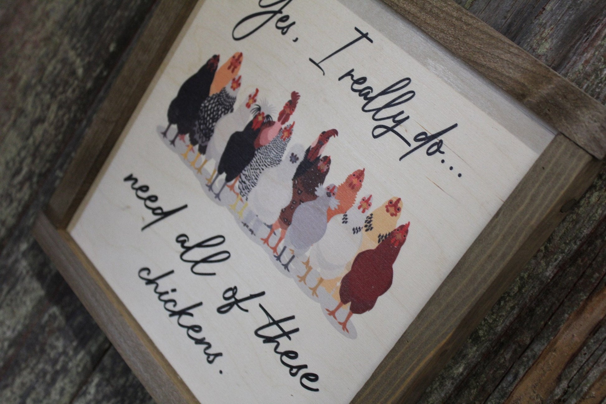 Chicken Wood Sign Yes I Need All These Chickens Silly Brown Framed Print Silkie Rhode Island Red Rooster Wall Art Farmhouse Primitive Rustic