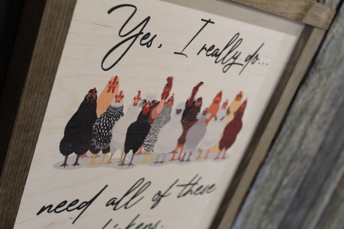 Chicken Wood Sign Yes I Need All These Chickens Silly Brown Framed Print Silkie Rhode Island Red Rooster Wall Art Farmhouse Primitive Rustic