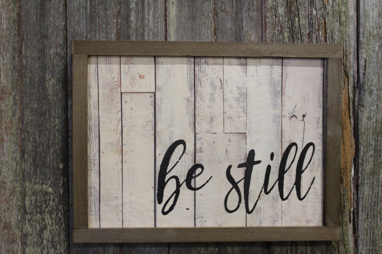 Be Still Wood Sign Script Text White Shiplap Brown Farmhouse Frame Encouragement Print Art Primitive Rustic Barn Wood