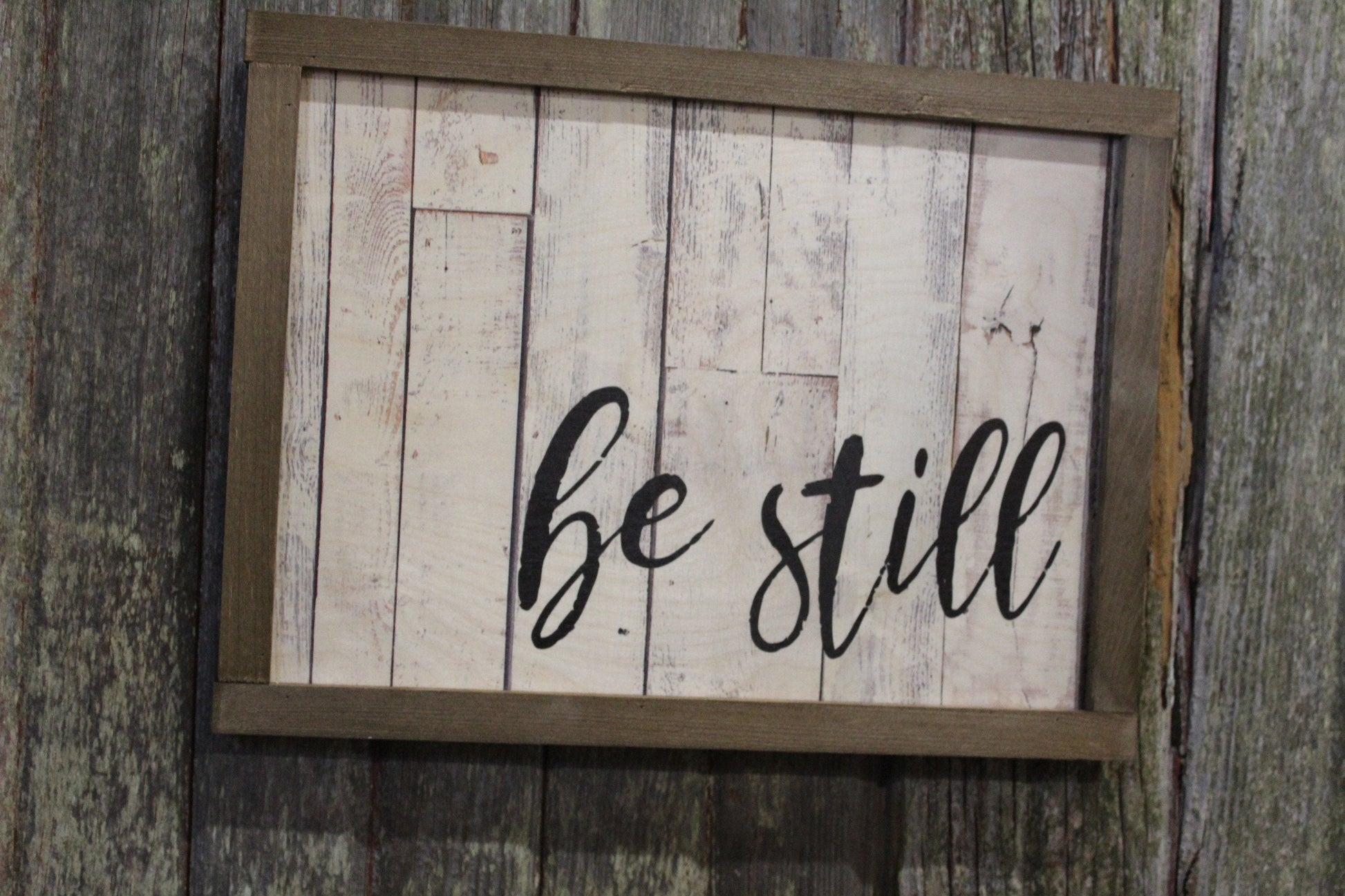 Be Still Wood Sign Script Text White Shiplap Brown Farmhouse Frame Encouragement Print Art Primitive Rustic Barn Wood