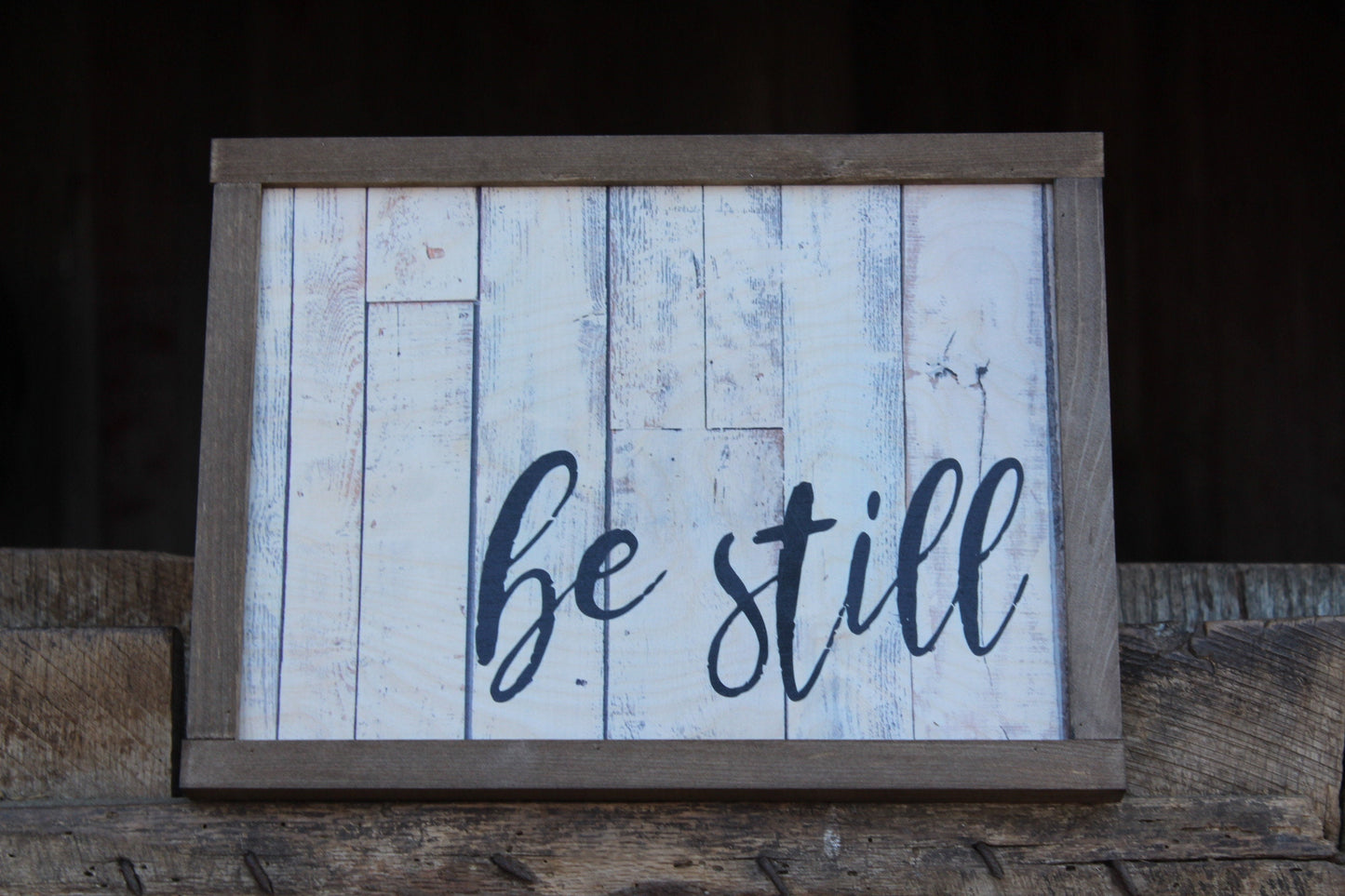 Be Still Wood Sign Script Text White Shiplap Brown Farmhouse Frame Encouragement Print Art Primitive Rustic Barn Wood