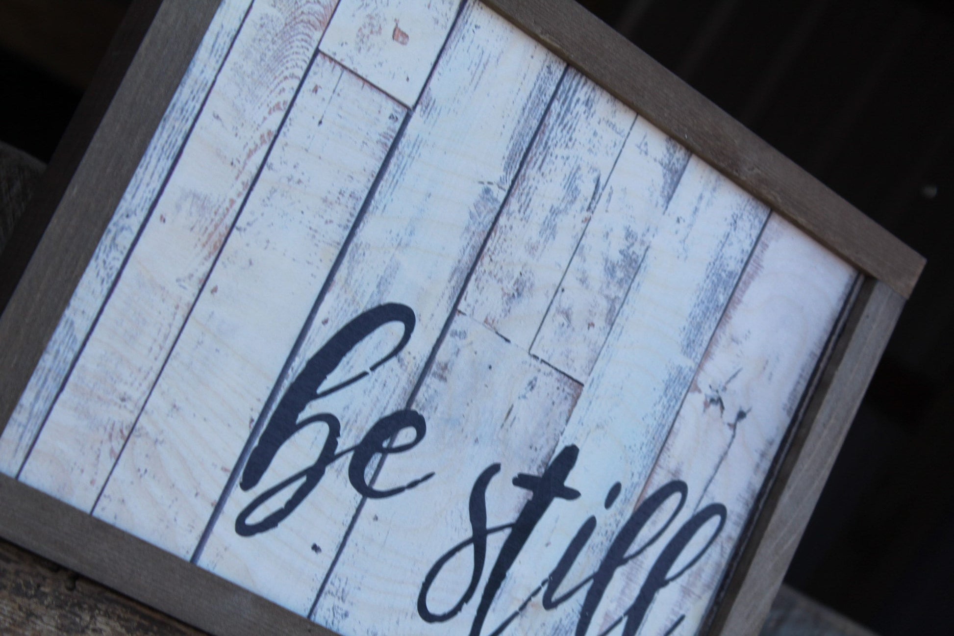 Be Still Wood Sign Script Text White Shiplap Brown Farmhouse Frame Encouragement Print Art Primitive Rustic Barn Wood