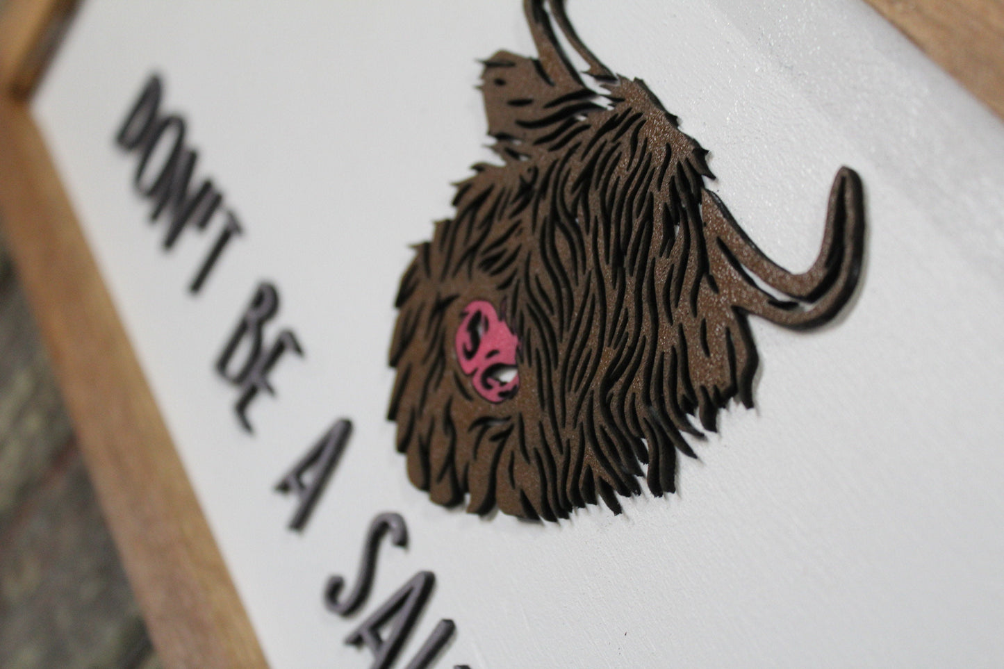 Don't be a Salty Heifer Cow Wood Sign Highland 3D Raised Text Image Long Hair Fuzzy Scottish Cow Farmhouse Handmade Sign Rustic Primitive