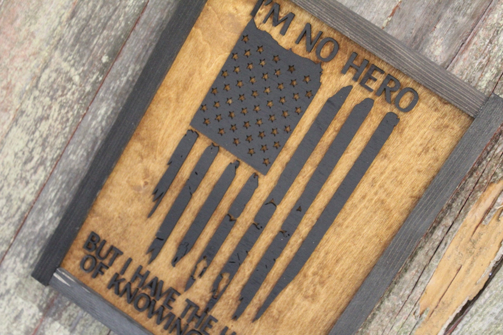 I'm No Hero But I Have The Honor Of Knowing A Few Wood Sign Military Armed Forces Law Enforcement EMT Rustic American Flag Primitive USA