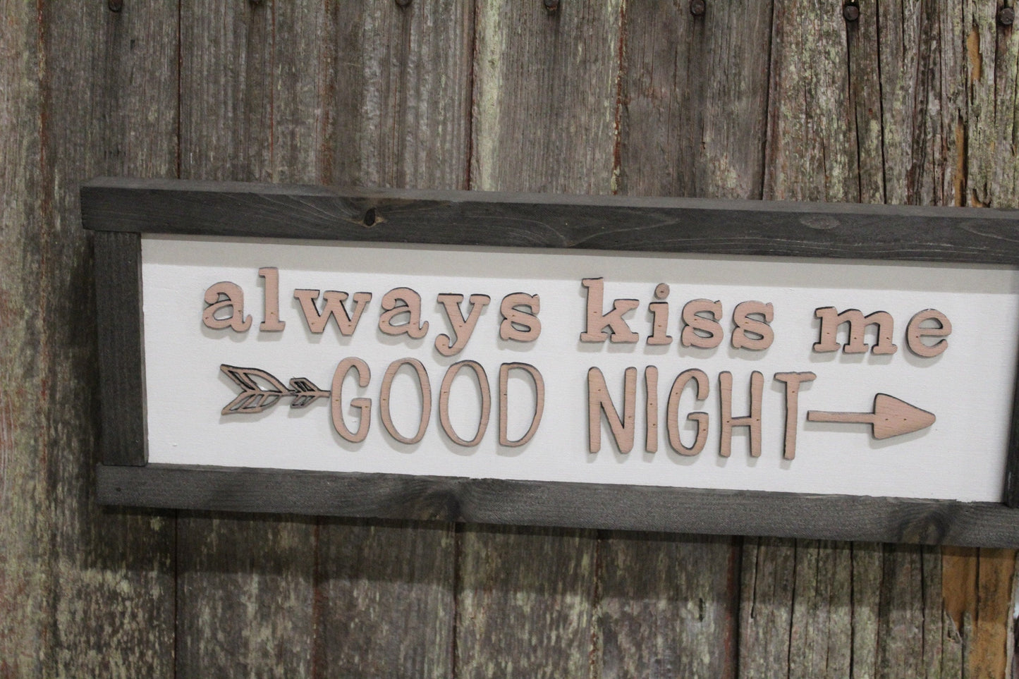 Always Kiss Me Goodnight Bedroom Wood Sign Arrow Love Anniversary Wedding Gift 3D Raised Text Farmhouse Handmade Rustic Primitive