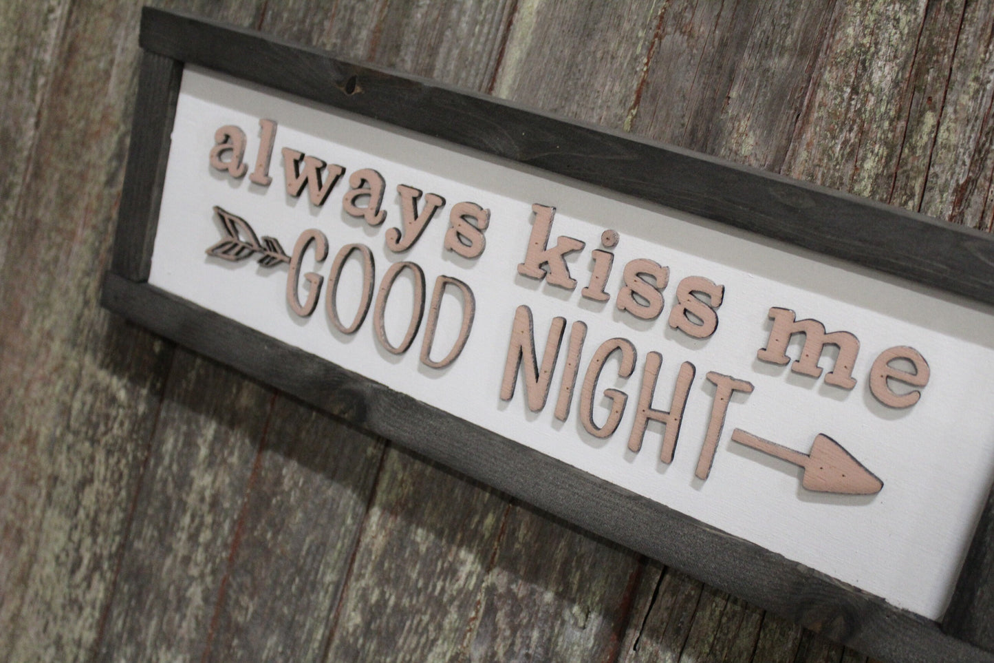 Always Kiss Me Goodnight Bedroom Wood Sign Arrow Love Anniversary Wedding Gift 3D Raised Text Farmhouse Handmade Rustic Primitive