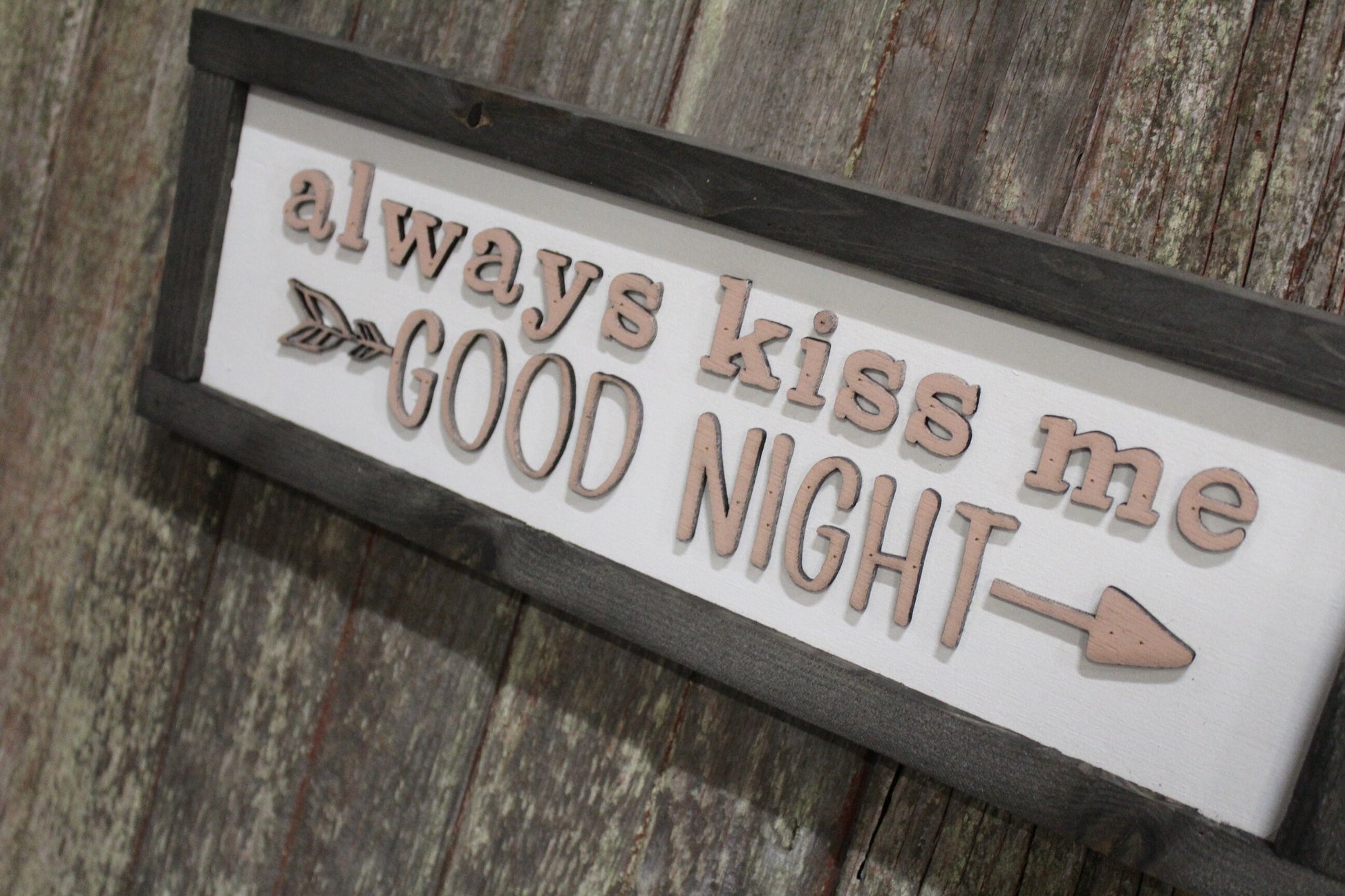 Always Kiss Me Goodnight Bedroom Wood Sign Arrow Love Anniversary Wedding Gift 3D Raised Text Farmhouse Handmade Rustic Primitive