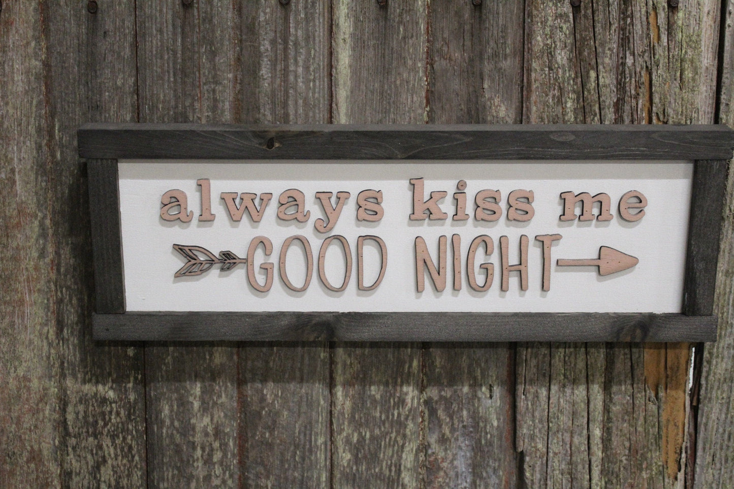 Always Kiss Me Goodnight Bedroom Wood Sign Arrow Love Anniversary Wedding Gift 3D Raised Text Farmhouse Handmade Rustic Primitive