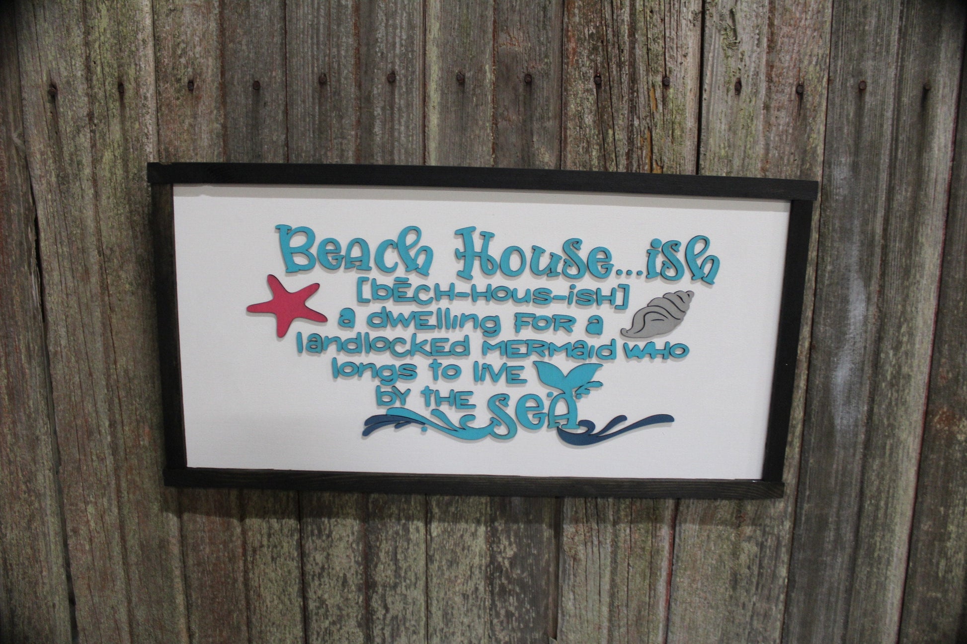Beach House - Ish Wood Sign Ocean Water Sea Dwelling for a Landlocked Mermaid 3D Raised Text Wall Hanging Decor Rustic Longs for the Sea