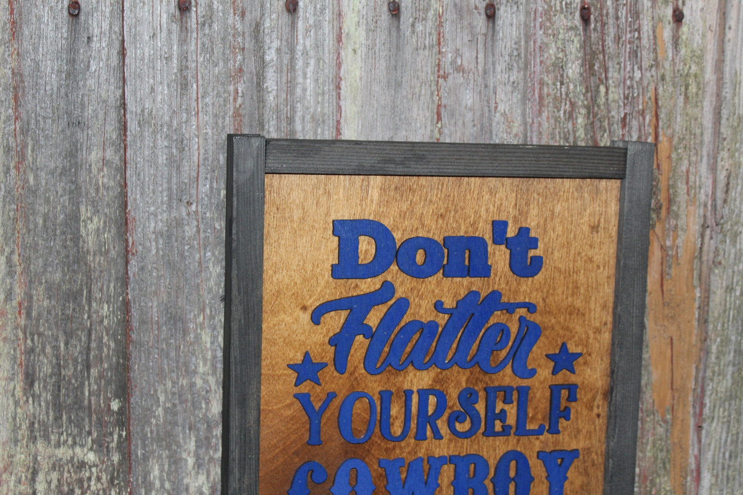 Horse Sign Wood Don't Flatter Yourself Cowboy I was Looking At Your Horse Love Barn Decor Girls Room Raised Text Country Sign Farmhouse