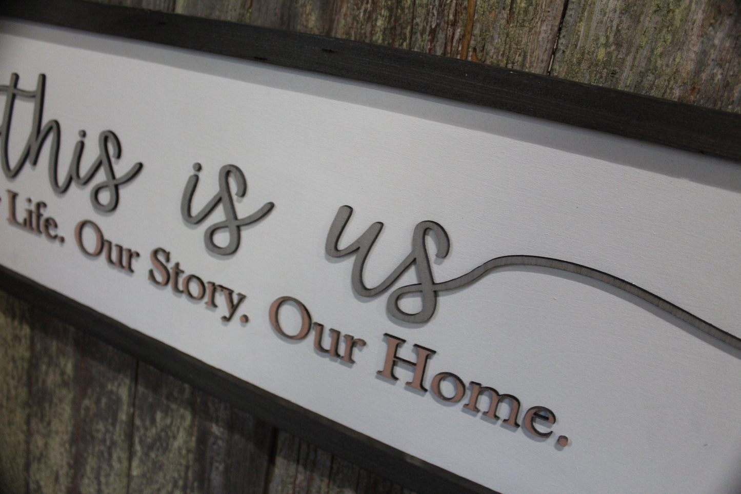 This is Us Our Life Our Story Our Home Large family sign wood fireplace living room dinning room shabby cottage chic farmhouse Pink and Gray