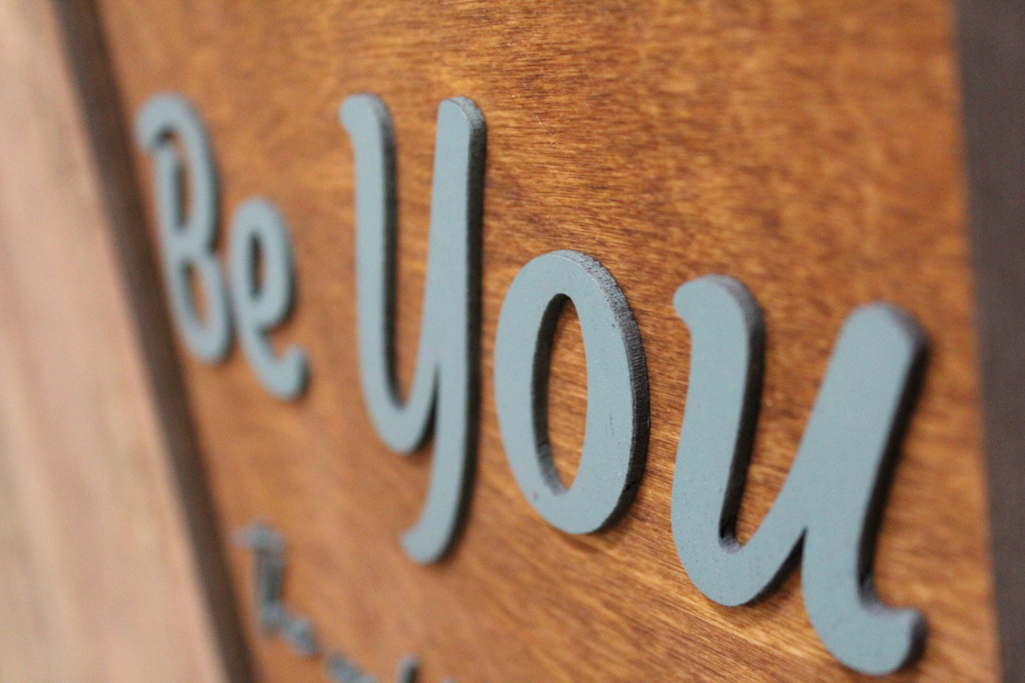 Dorm Room Art Be You The World Will Adjust 3D Raised Text Script Wood Country Primitive Wall Hanging Decoration Gift Motivational Phrase