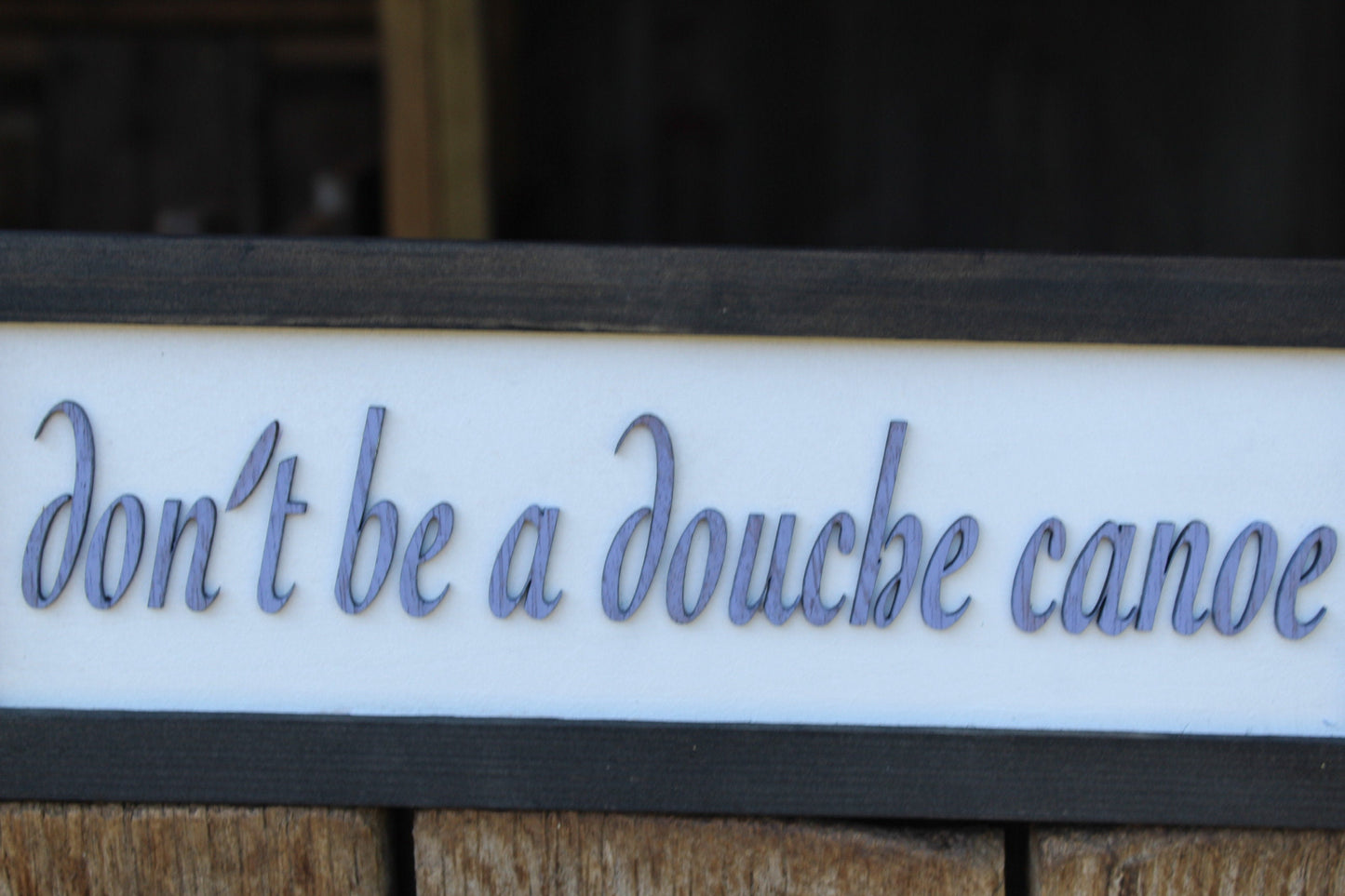 Sarcastic Don't Be A Deuce Canoe Wood Sign Joke Gag Gift Rustic Snarky Decoration Wall Decor Hanging Raised Text Wooden 3D