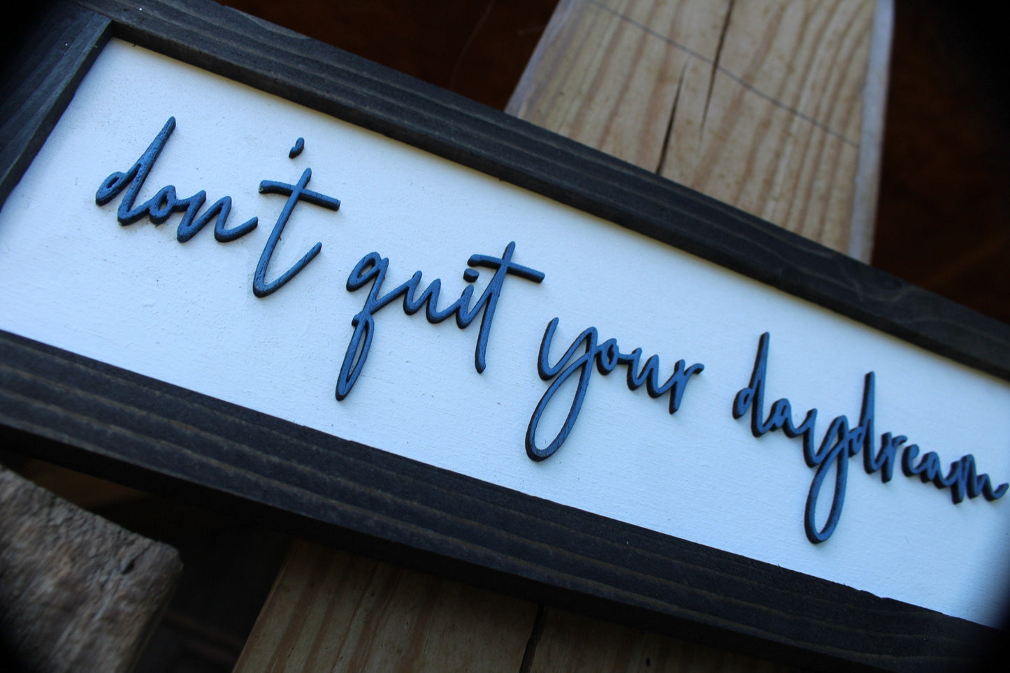 Don't Quite Your Daydream Optimistic Work Hard Future Plans Wood Sign Raised Text Wall Hanging Decoration Rustic Gift Decor Vision Desire