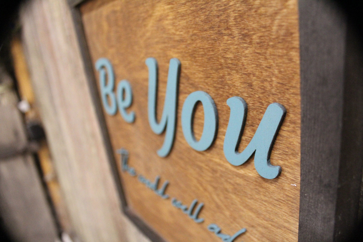 Dorm Room Art Be You The World Will Adjust 3D Raised Text Script Wood Country Primitive Wall Hanging Decoration Gift Motivational Phrase