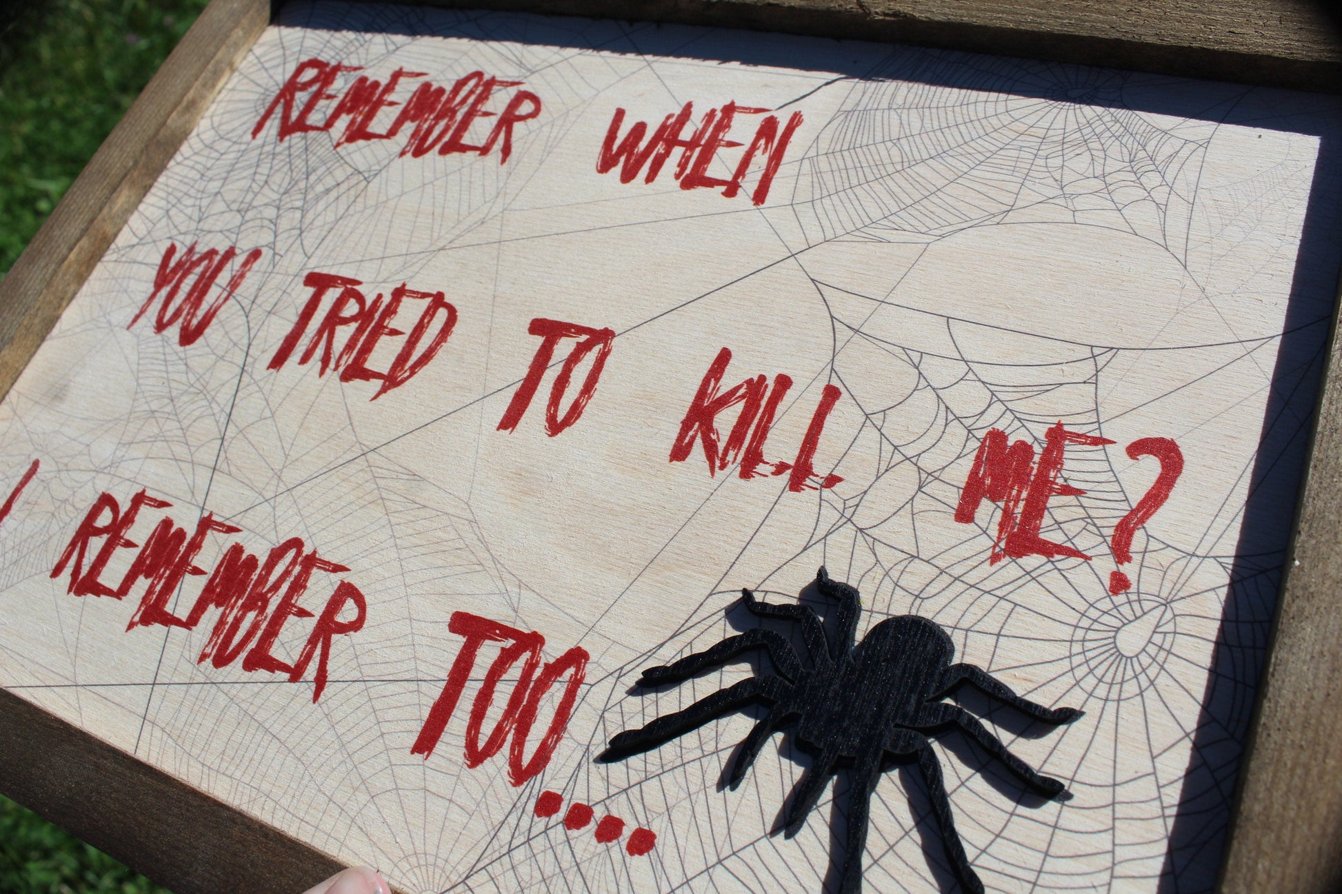 Spider Scary Sign Wood Decor Halloween Fall Remember When You Tried To Kill Me Decoration Joke Wall Décor Wood Print 3D Tarantula Web Funny