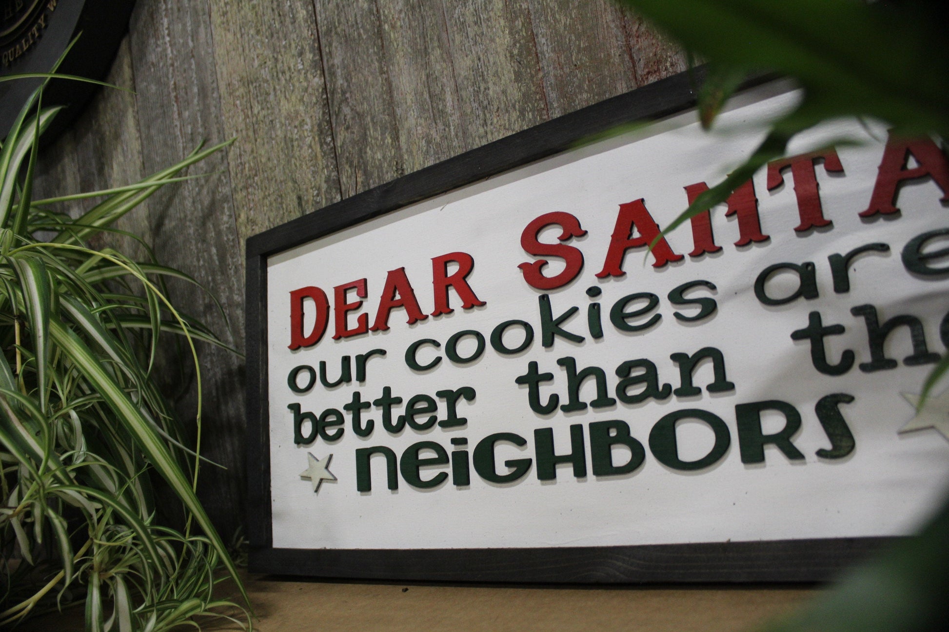 Dear Santa Cookies Funny Sign Our Cookies Are Better Than The Neighbors Raised Text Wood Sign Country Color Wall Decoration Christmas Red