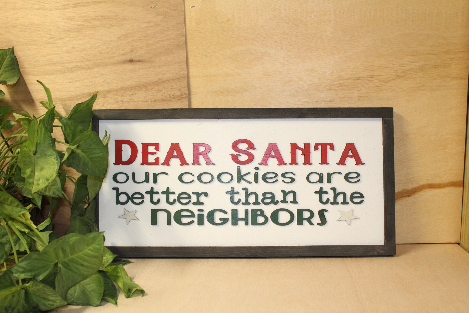 Dear Santa Cookies Funny Sign Our Cookies Are Better Than The Neighbors Raised Text Wood Sign Country Color Wall Decoration Christmas Red