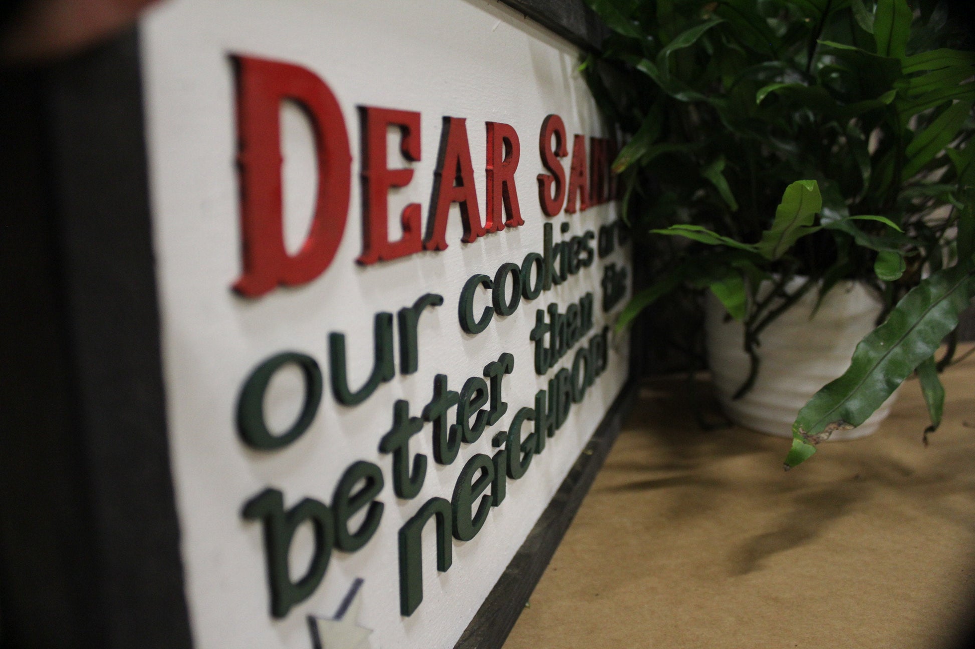 Dear Santa Cookies Funny Sign Our Cookies Are Better Than The Neighbors Raised Text Wood Sign Country Color Wall Decoration Christmas Red