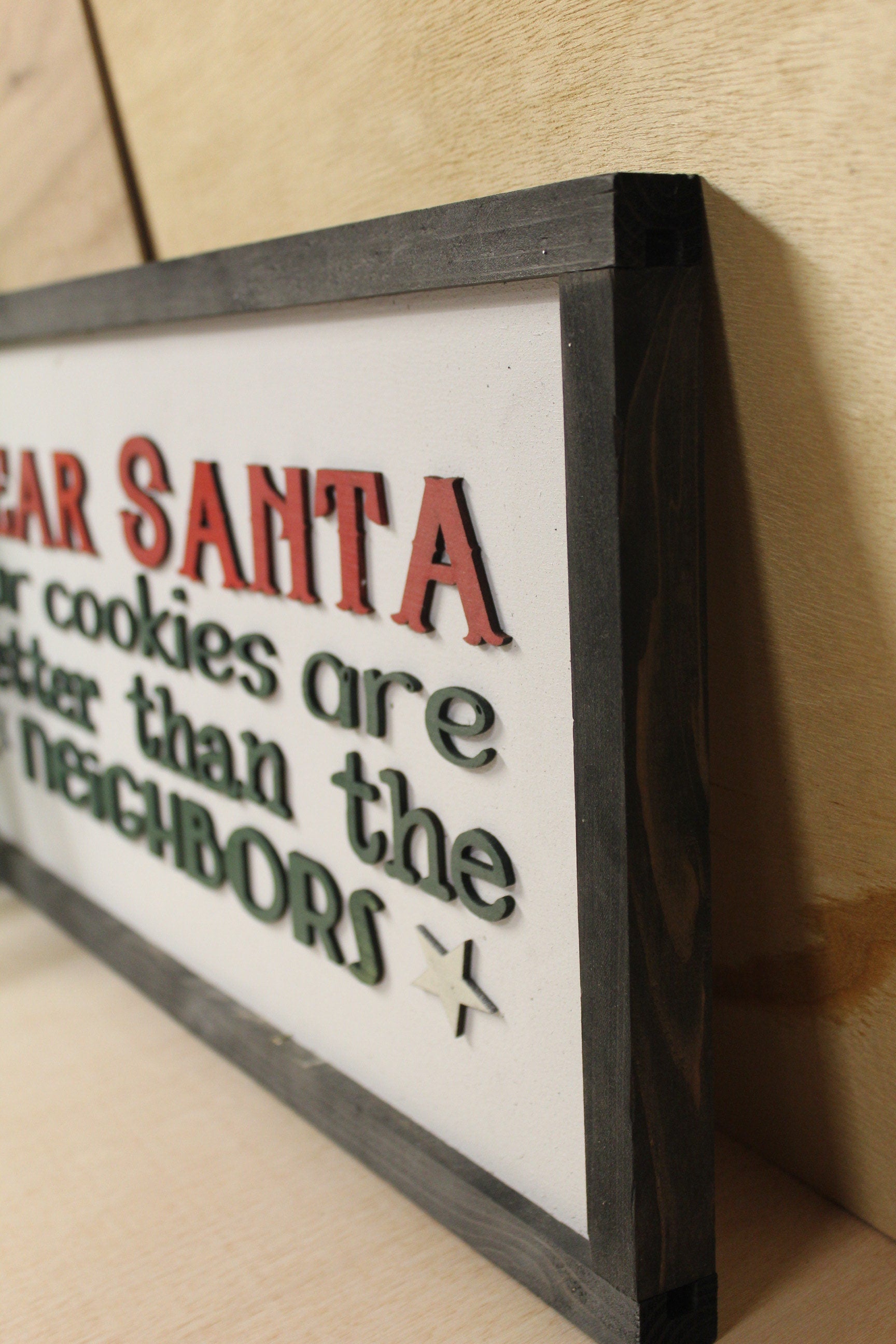 Dear Santa Cookies Funny Sign Our Cookies Are Better Than The Neighbors Raised Text Wood Sign Country Color Wall Decoration Christmas Red