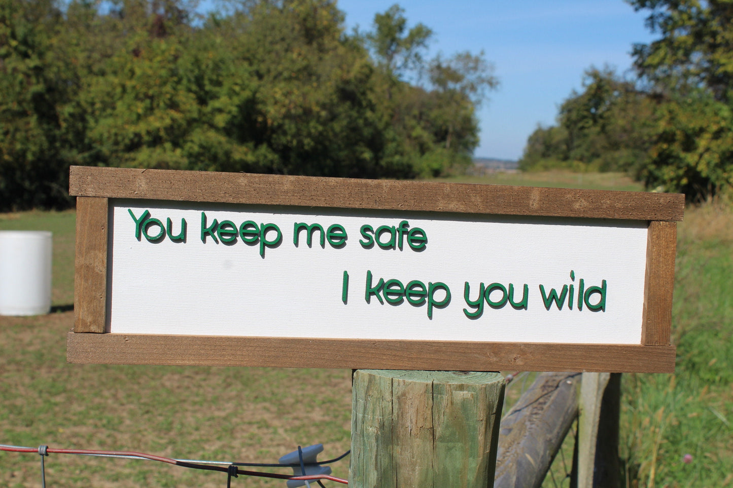 You Keep Me Safe Wood Sign 3D Raised Text Gift I Keep You Wild Wildside On The Safe Side Cute Kids Couples Rustic Handmade Farmhouse Sign