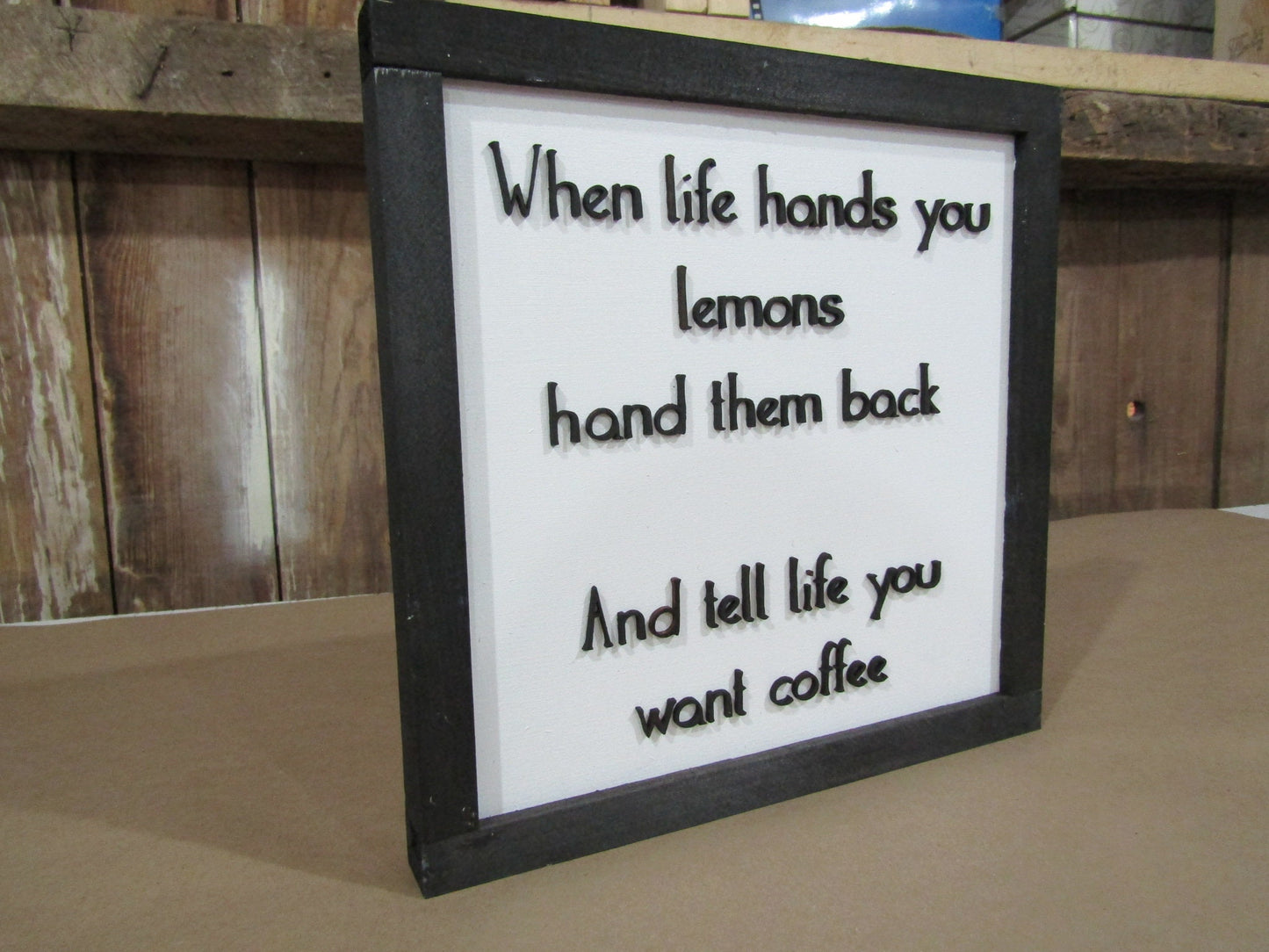 Wooden Lemon Decor Sign When Life Hands You Lemons Give Them Back Coffee Addict Funny Phrase Home WallArt 3D Raised Text Framed Handmade