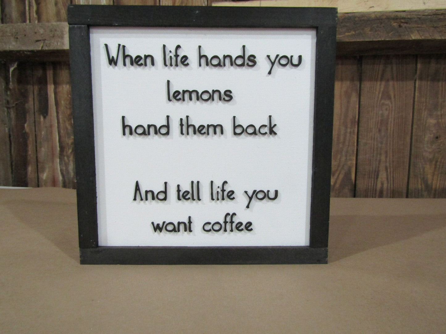Wooden Lemon Decor Sign When Life Hands You Lemons Give Them Back Coffee Addict Funny Phrase Home WallArt 3D Raised Text Framed Handmade