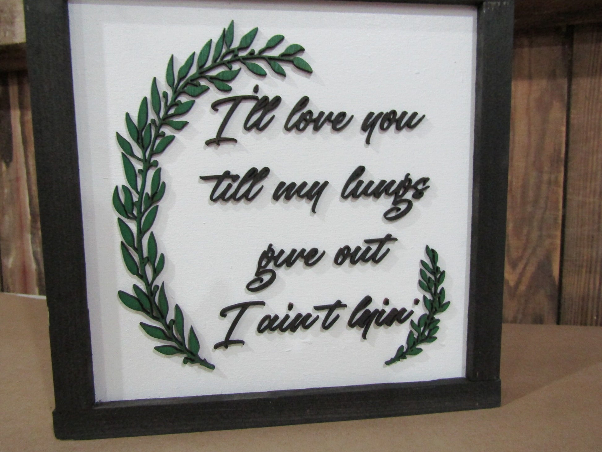 Wooden I Aint Lying Sign Ill Love You Till My Lungs Give Out 3D Raised Handmade Framed Decor Foliage Signage Couples Newly Weds Wedding Gift