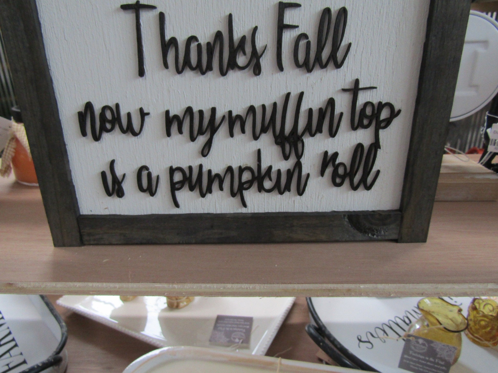 Thanks Fall Goofy Muffin Top Pumpkin Roll Pumpkins Gourds Autumn Handmade Decor Wall Hanging Funny Sarcastic Joke Seasonal Wooden Sign