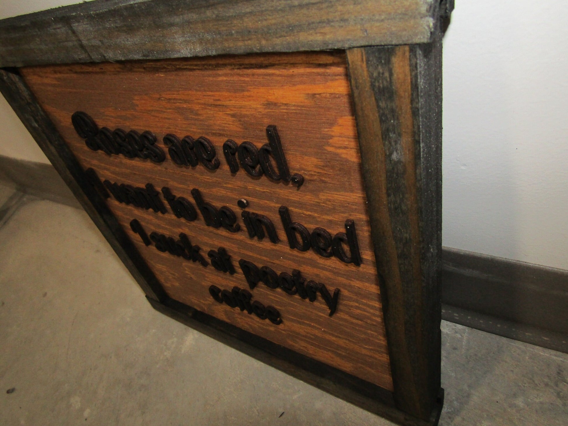 Coffee Homebody Roses are Red Want To Be In Bed Poetry Handmade Decor Gift Idea Sleepy Funny Morning Person Wooden Decor 3D Raised Text