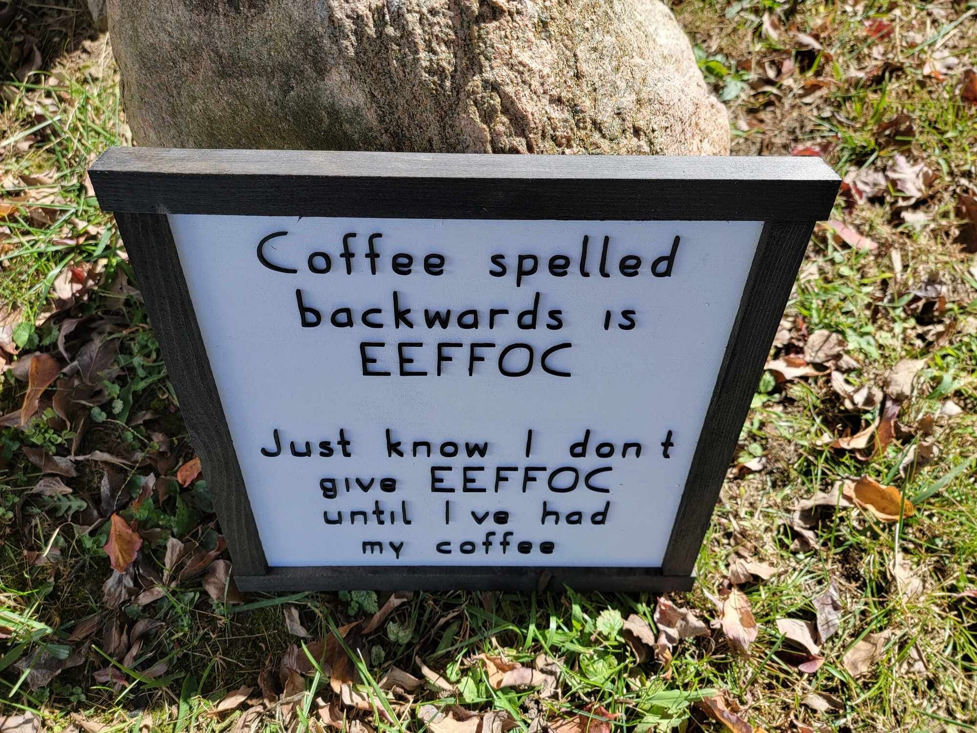 Coffee Lover Coffee Spelled Backwards Funny Humor Giftable Joke Not until Ive had Square Small Rustic Wood Sign 3D Lettering Framed Decor