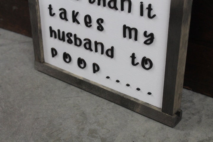 Husband Wife Humor Childbirth Poop Children Family Bathroom Kids Birthed a child in time Rustic Wood Sign 3D Lettering Framed Decor