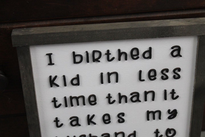Husband Wife Humor Childbirth Poop Children Family Bathroom Kids Birthed a child in time Rustic Wood Sign 3D Lettering Framed Decor