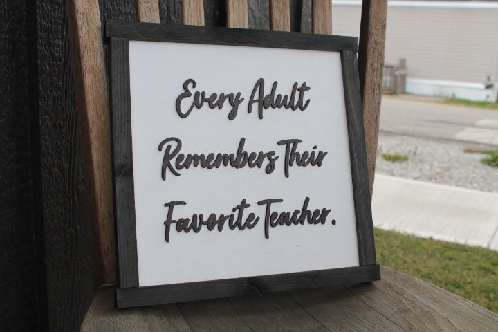 Favorite Teacher Remembers Thankful Teacher life Impact Gift Appreciation Square School Education Rustic Wood Sign 3D Lettering Framed Decor
