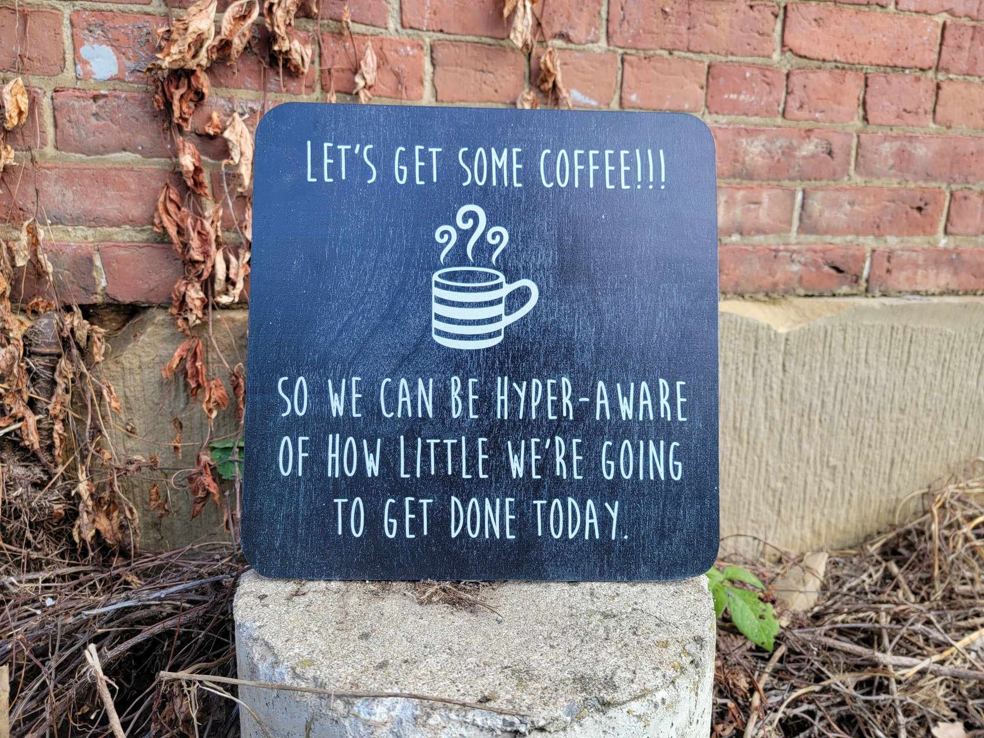 Coffee Lover Coffee Friend Let's get Coffee Procrastination Humor Wall Decor Art Handmade Unframed Printed In Color Contemporary Joke Decor