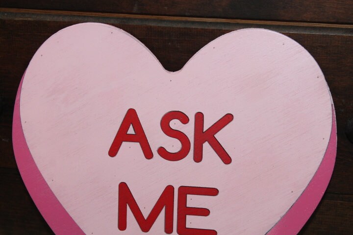 Conversation Heart Cutout Ask Me Pink Valentines Day Gift Photography Prop Decor Handmade Home Decor Raised 3D Giftable Sign Wall Art