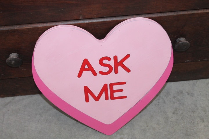 Conversation Heart Cutout Ask Me Pink Valentines Day Gift Photography Prop Decor Handmade Home Decor Raised 3D Giftable Sign Wall Art