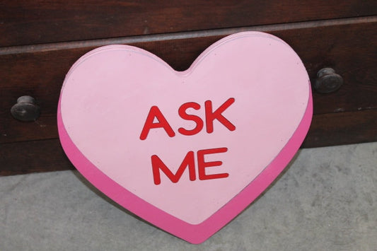 Conversation Heart Cutout Ask Me Pink Valentines Day Gift Photography Prop Decor Handmade Home Decor Raised 3D Giftable Sign Wall Art