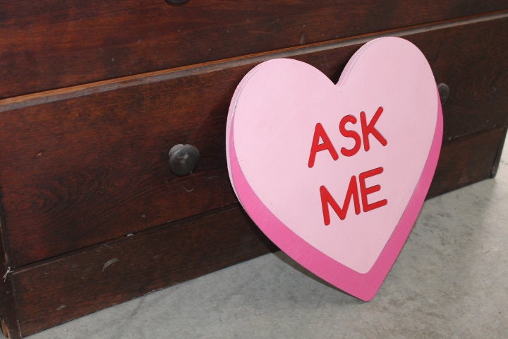 Conversation Heart Cutout Ask Me Pink Valentines Day Gift Photography Prop Decor Handmade Home Decor Raised 3D Giftable Sign Wall Art